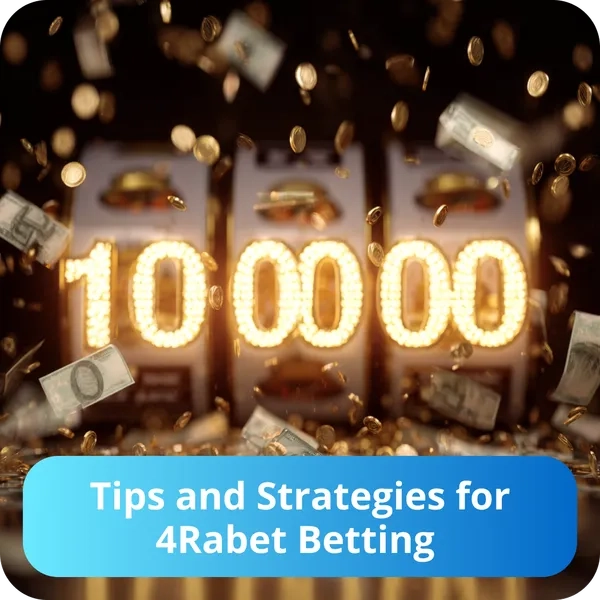 Tips and strategies for 4Rabet India betting